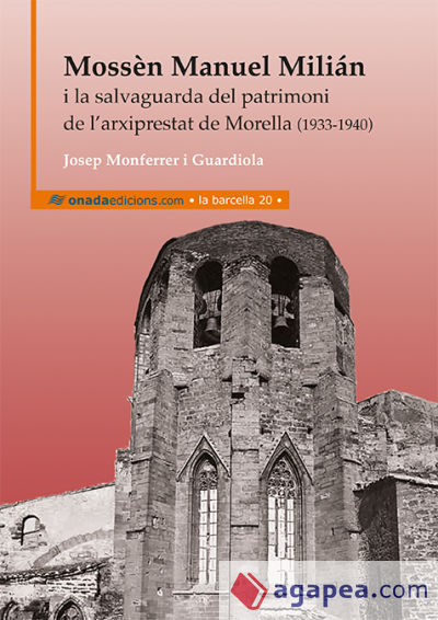Mossèn Manuel Milián i la salvaguarda del patrimoni de l’arxiprestat de Morella (1933-1940)