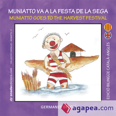 Muniatto va a la Festa de la Sega: Muniatto goes to the Harvest Festival