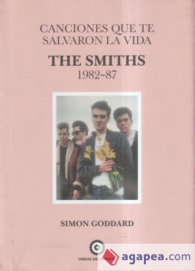 Canciones que te salvaron la vida: The Smiths 1982-87 Canciones que te salvaron la vida: The Smiths 1982-87