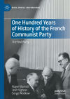 One Hundred Years of History of the French Communist Party