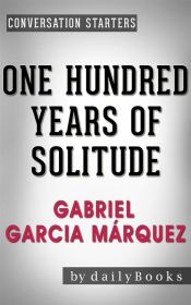 Portada de One Hundred Years of Solitude: A Novel by Gabriel Garcia Márquez | Conversation Starters (Ebook)