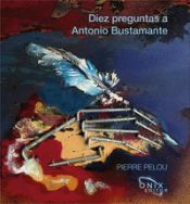 Portada de Diez Preguntas A Antonio Bustamante