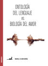 Ontología del lenguaje VS Biología del amor