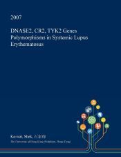 Picture of DNASE2, CR2, TYK2 GENES POLYMORPHISMS IN SYSTEMIC LUPUS ERYTHEMATOSUS ...
