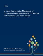 IN VITRO STUDIES ON THE MECHANISM OF HOMOLOGOUS DNA RECOMBINATION ...