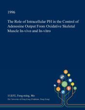 THE ROLE OF INTRACELLULAR PH IN THE CONTROL OF ADENOSINE OUTPUT FROM ...