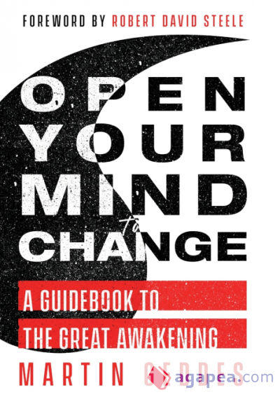 Open Your Mind to Change: A Guidebook to the Great Awakening