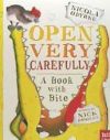 Open Very Carefully: A Book with Bite