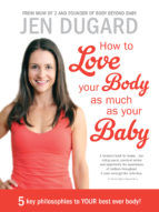 Portada de How To Love Your Body as Much as Your Baby (Ebook)