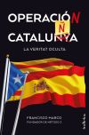 Operacio Catalunya: La veritat oculta