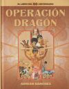 Operación Dragón. El Libro Del 50 Aniversario