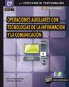 Operaciones auxiliares con tecnologías de la información y la comunicación. Certificados de profesionalidad. Operaciones auxiliares de montaje y mantenimiento de sistemas microinformáticos