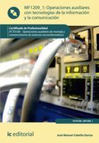 Portada de Operaciones auxiliares con tecnologías de la información y la comunicación. IFCT0108 (Ebook)