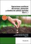 Operaciones Auxiliares De Preparaci&oacute;n Del Terreno, Plantaci&oacute;n Y Siembra De Cultivos Agr&iacute;colas