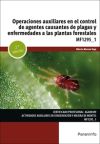 Operaciones auxiliares en el control de agentes causantes de plagas y enfermedades a las plantas forestales