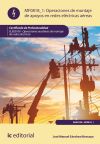 Operaciones de montaje de apoyos en redes eléctricas aéreas. ELEE0108 - Operaciones Auxiliares de montaje de redes eléctricas