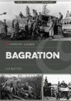Operation Bagration: The Soviet Destruction of German Army Group Center, 1944