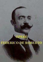 Portada de Opere Federico de Roberto (Ebook)