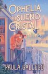 Ophelia y el sue&ntilde;o de cristal