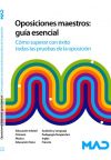 Oposiciones maestros: Guía esencial. Cómo superar con éxito todas las pruebas de la oposición