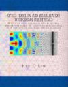 Optics Modeling and Visualization with Comsol Multiphysics: A Step by Step Graphical Instruction Manuscripts