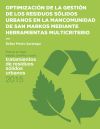 Optimización de la gestión de los residuos sólidos urbanos en la Mancomunidad de San Markos mediante herramientas multicriterio