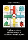 Oraciones, Conjuros Y Formulas Magicas De La Tradiccion Oral Riojana