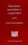 Oraciones matutinas y vespertinas. Los lucernarios