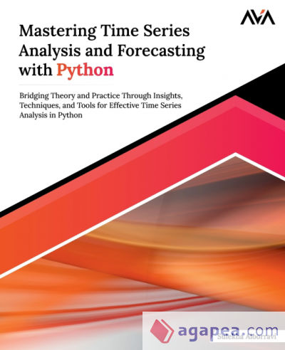 Mastering Time Series Analysis and Forecasting with Python