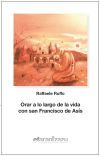 Orar a lo largo de la vida con san Francisco de As&iacute;s