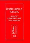 Orar con la Iglesia: laudes y vísperas para una semana