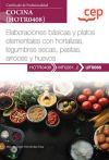 Manual. Elaboraciones B&aacute;sicas Y Platos Elementales Con Hortalizas, Legumbres Secas, Pastas, Arroces Y Huevos (uf0066). Certificados De Profesionalidad. Cocina (hotr0408)
