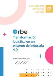 Portada de COML02 TRANSFORMACIÓN LOGÍSTICA EN UN ENTORNO DE INDUSTRIA 4.0