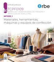 Portada de MF1225_1. Materiales, herramientas, m&aacute;quinas y equipos de confecci&oacute;n. TCPF0109