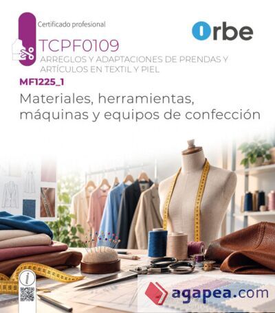 MF1225_1. Materiales, herramientas, m&aacute;quinas y equipos de confecci&oacute;n. TCPF0109