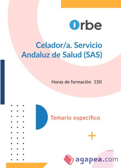 Celador/a. Servicio Andaluz de Salud (SAS). Temario específico Celador/a. Servicio Andaluz de Salud (SAS). Temario específico
