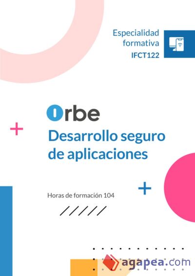 IFCT122. Desarrollo seguro de aplicaciones IFCT122. Desarrollo seguro de aplicaciones