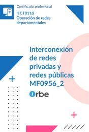 Portada de MF0956_2: Interconexi&oacute;n de redes privadas y redes p&uacute;blicas (UF1347 UF1348) IFCT0110