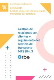 MF2184_3 Gesti&oacute;n de relaciones con clientes y seguimiento del servicio de transporte COML0211