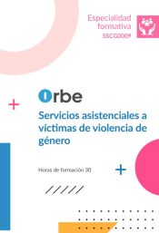 Portada de SSCG0009. Servicios asistenciales a v&iacute;ctimas de violencia de g&eacute;nero
