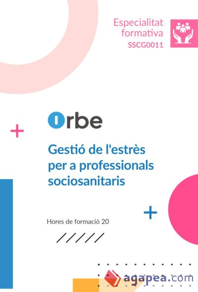 SSCG0011 Gestió de l'estrès per professionals sòcio-sanitaris SSCG0011 Gestió de l'estrès per professionals sòcio-sanitaris