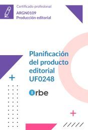 Portada de UF0248: Planificaci&oacute;n del producto editorial (MF0204_3) ARGN0109