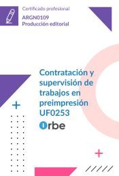 Portada de UF0253: Contratación y supervisión de trabajos en preimpresión. (MF0206_3) ARGN0109