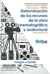 Portada de UF0356/MF0703_3. Determinaci&oacute;n de los recursos de la obra cinematogr&aacute;fica y audiovisual. IMSV0108