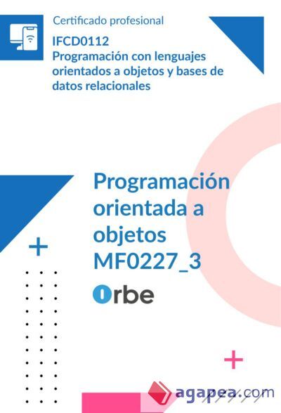 UF2404/MF0227_3. Principios de la programación orientada a objetos. IFCD0112 UF2404/MF0227_3. Principios de la programación orientada a objetos. IFCD0112