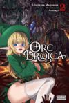 Orc Eroica, Vol. 2 (Light Novel): Conjecture Chronicles