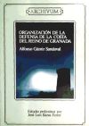 Organización de la defensa de la costa del Reino de Granada desde su Reconquista hasta finales del siglo XVI (1432)