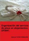 Organizaci&oacute;n del servicio de pisos en alojamientos. UF0041.