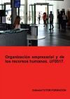 Organizaci&oacute;n empresarial y de recursos humanos. UF0517.