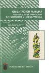 Orientación familiar. Familias afectadas por enfermedad o discapacidad